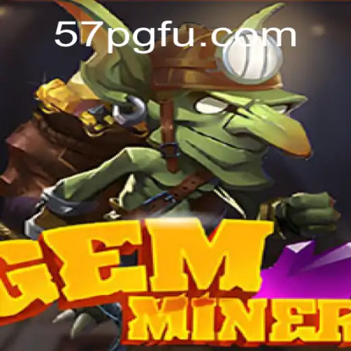 Explorando o Fascinante Universo de GemMiner e sua Conexão com 57PG.COM